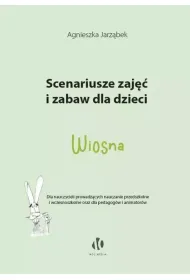 Wiosna. Scenariusze zaj�� i zabaw dla dzieci