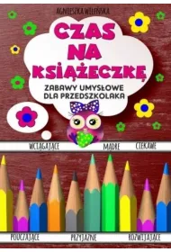 Czas na ksi��eczk�. Zabawy umys�owe dla przedszkolaka