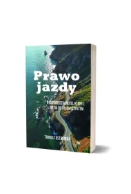 Prawo jazdy. O odpowiedzialno�ci, kt�rej nie da si� zaliczy� testem