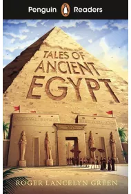 Tales of Ancient Egypt. Penguin Readers Level 3 wer. angielska