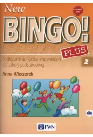 New Bingo! 2 Plus. Podr�cznik do j�zyka angielskiego dla szko�y podstawowej. Reforma 2017