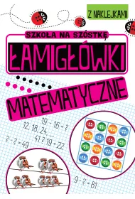 Szko�a na sz�stk�. �amig��wki matematyczne