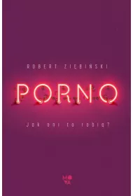 Porno. Jak oni to robi?