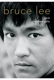 Bruce Lee. �ycie