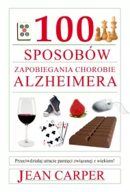 100 sposob�w zapobiegania chorobie Alzheimera