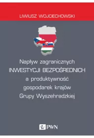 Nap�yw zagranicznych inwestycji bezpo�rednich a produktywno�� gospodarek kraj�w Grupy Wyszehradzkiej