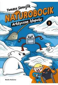 Naturobocik. Tom 2. Arktyczne k�opoty