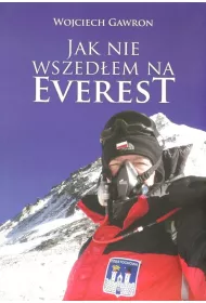 Jak nie wszed�em na Everest