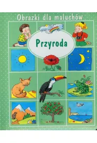 Obrazki dla maluch�w. Przyroda