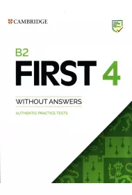B2 First 4. Student's Book without Answers. Authentic Practice Tests
