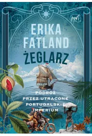 �eglarz. Podr� przez utracone portugalskie imperium