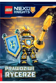 LEGO Nexo Knights. Prawdziwi rycerze