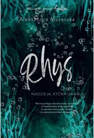 Swallow. Rhys. Nadzieja, ktra umara