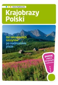 Krajobrazy Polski / Od tatrzaskich szczytw po nadmorskie plae
