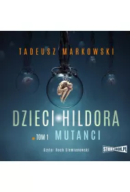 Audiobook Dzieci Hildora. Tom 1. Mutanci mp3