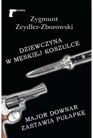 Dziewczyna w m�skiej koszulce /Major Downar zastawia pu�apk�