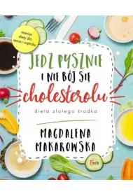 Jedz pysznie i nie b�j si� cholesterolu