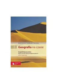 Geografia Na Czasie. Geografia Fizyczna wiata. Liceum, Technikum. Zakres Rozszerzony. Barbara Lenartowicz