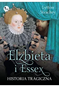 Elbieta i Essex Historia tragiczna