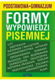 Formy wypowiedzi pisemnej. Szko�a podstawowa, gimnazjum