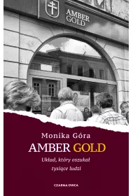 Amber Gold. Uk�ad, kt�ry oszuka� tysi�ce ludzi