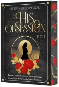 His Obsession. Tom 1 (barwione brzegi)