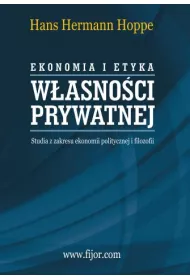 Ekonomia i etyka wasnoci prywatnej