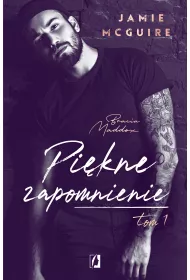 Pi�kne zapomnienie. Bracia Maddox. Tom 1