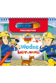 Stra�ak Sam. Kolorowanki wodne i magiczny pisak