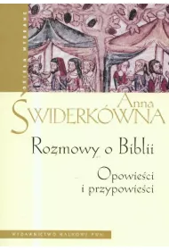 Rozmowy o Biblii. Opowie�ci i przypowie�ci