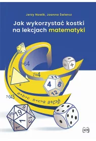 Jak wykorzysta kostki na lekcjach matematyki w.2