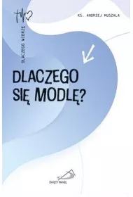 Dlaczego si� modl�?