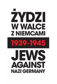 �ydzi w walce z Niemcami 1939-1945