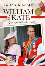 William i Kate. Zwyczajna kr�lewska mi�o��
