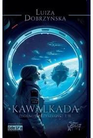 Kawalkada. Legendy przysz�o�ci. Tom 2