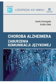 Choroba Alzheimera. Zaburzenia komunikacji j�zykowej