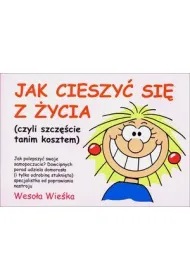 Jak cieszy� si� z �ycia (czyli szcz�cie tanim kosztem)