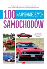 100 najpi�kniejszych samochod�w. 100 najpi�kniejszych