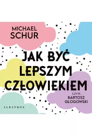 Audiobook Jak by� lepszym cz�owiekiem. Proste odpowiedzi na trudne moralnie pytania mp3