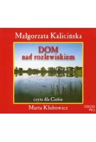 Audiobook Dom nad rozlewiskiem. Rozlewisko. Tom 1 CD