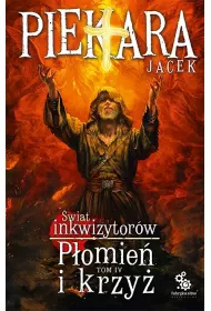 Pomie i krzy. wiat Inkwizytorw. Tom 4
