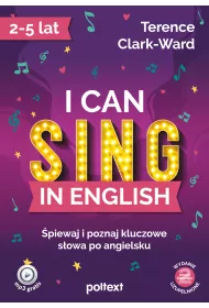 I can sing in English. piewaj i poznaj kluczowe sowa po angielsku
