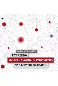 Audiobook Potrzeba rozeznawania duchowego w naszych czasach mp3