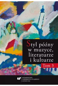 Styl p�ny w muzyce, literaturze i kulturze T.3