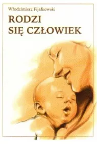 Rodzi si� cz�owiek