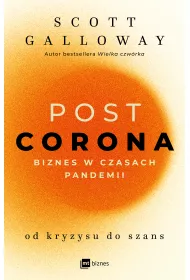 POST CORONA - od kryzysu do szans. Biznes w czasach pandemii