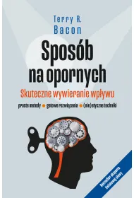 Spos�b na opornych. Skuteczne wywieranie wp�ywu