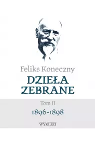 Feliks Koneczny. Dziea zebrane. Tom 2
