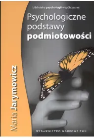 Psychologiczne podstawy podmiotowo�ci