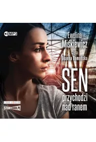 Sen przychodzi nad ranem audiobook CD